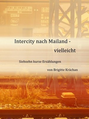 cover image of Intercity nach Mailand--vielleicht